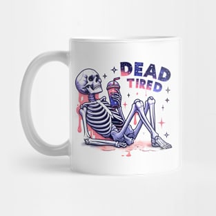 "Dead Tired" Skeleton Drinking Coffee Mug